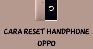 Cara Reset Handphone OPPO