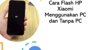 Cara Flash HP Xiaomi Tanpa PC, No 1 Paling Minim Resiko!